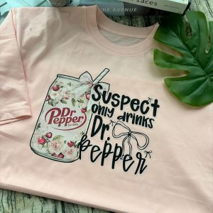 Suspect Only Drinks Dr Pepper Shirt